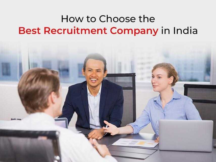 How to Choose the Best Recruitment Company in India