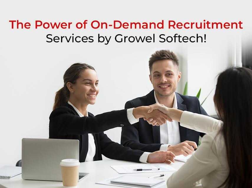 The Power of On-Demand Recruitment Services by Growel Softech!